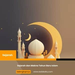 Sejarah dan Makna Tahun Baru Islam 1 Sejarah dan Makna Tahun Baru Islam