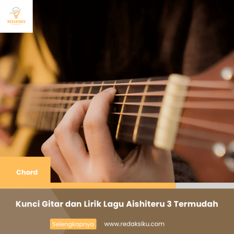 Kunci Gitar dan Lirik Lagu Aishiteru 3 Termudah