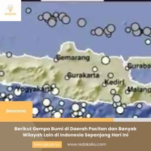 Berikut Gempa Bumi di Daerah Pacitan dan Banyak Wilayah Lain di Indonesia Sepanjang Hari Ini 1 Berikut Gempa Bumi di Daerah Pacitan dan Banyak Wilayah Lain di Indonesia Sepanjang Hari Ini