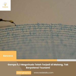 Gempa 5,3 Magnitudo Telah Terjadi di Malang, Tak Berpotensi Tsunami