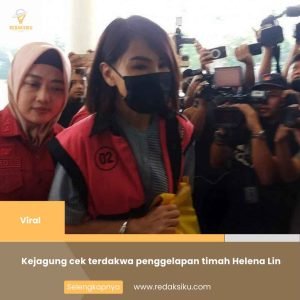 Kejagung cek terdakwa penggelapan timah Helena Lin 1 Kejagung cek terdakwa penggelapan timah Helena Lin