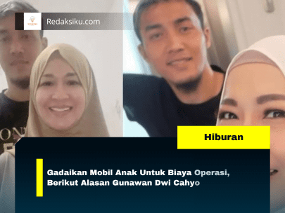 Gadaikan Mobil Anak Untuk Biaya Operasi, Berikut Alasan Gunawan Dwi Cahyo