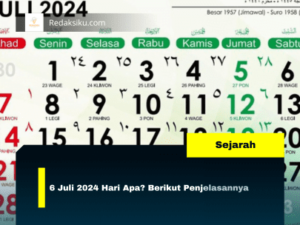 6 Juli 2024 Hari Apa? Berikut Penjelasannya 1 6 Juli 2024 Hari Apa? Berikut Penjelasannya