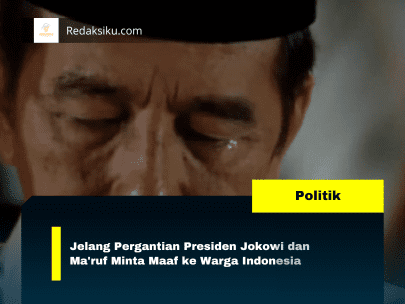 Jelang Pergantian Presiden Jokowi dan Ma'ruf Minta Maaf ke Warga Indonesia