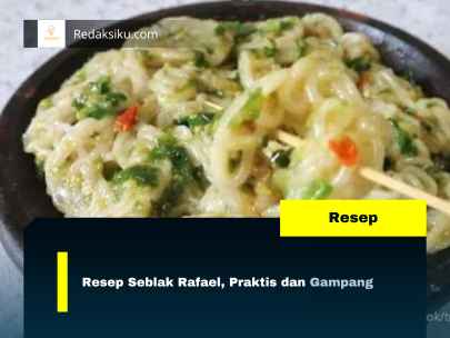 Resep Seblak Rafael, Praktis dan Gampang