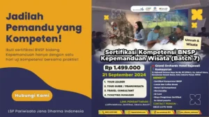 Pentingnya Sertifikasi Profesi Tour Leader dan Tour Guide: Meningkatkan Kualitas Pelayanan Wisata