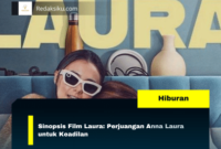 Sinopsis Film Laura: Perjuangan Anna Laura untuk Keadilan