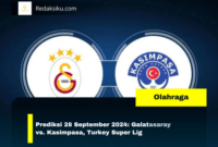 Prediksi 28 September 2024: Galatasaray vs. Kasimpasa, Turkey Super Lig