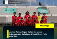 Jadwal Pertandingan Malam Ini antara Indonesia dan Maladewa di Kualifikasi Piala Asia U-20