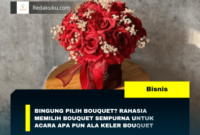 BINGUNG PILIH BOUQUET? RAHASIA MEMILIH BOUQUET SEMPURNA UNTUK ACARA APA PUN ALA KELER BOUQUET