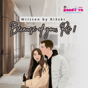 Novel : Because Of You, Re! (part 5) 3 Because of you Re 1 2