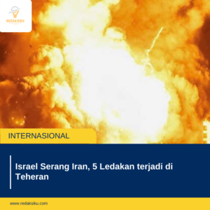 Israel Serang Iran, 5 Ledakan terjadi di Teheran