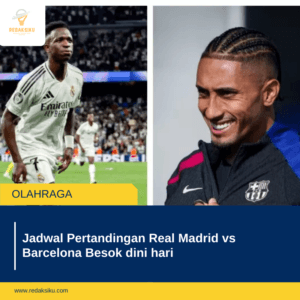 Jadwal Pertandingan Real Madrid vs Barcelona Besok dini hari