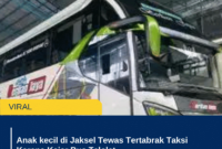 Anak kecil di Jaksel Tewas Tertabrak Taksi Karena Kejar Bus Telolet