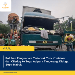 Puluhan Pengendara Tertabrak Truk Kontainer dari Ciledug ke Tugu Adipura Tangerang, Diduga Sopir Mabuk 1 Puluhan Pengendara Tertabrak Truk Kontainer dari Ciledug ke Tugu Adipura Tangerang, Diduga Sopir Mabuk