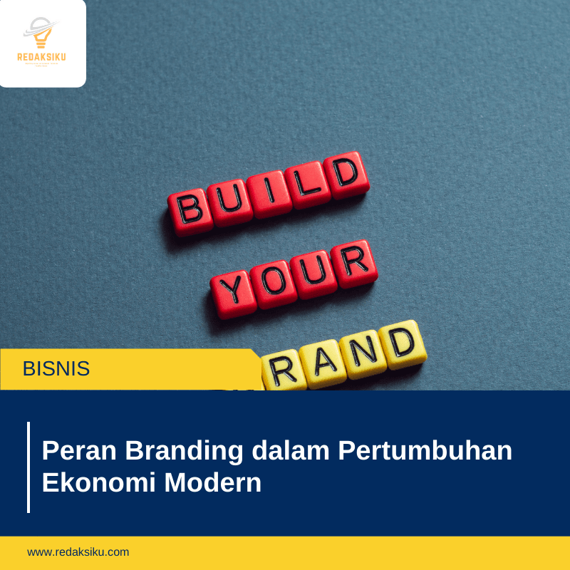 Peran Branding dalam Pertumbuhan Ekonomi Modern