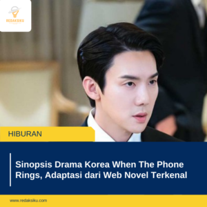 Sinopsis Drama Korea When The Phone Rings, Adaptasi dari Web Novel Terkenal