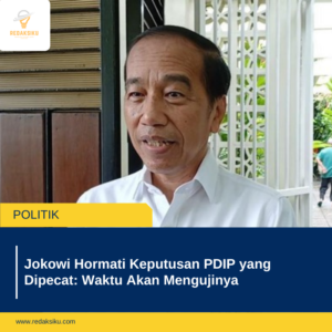 Jokowi Hormati Keputusan PDIP Dipecat: Waktu Akan Mengujinya 1 Jokowi Hormati Keputusan PDIP yang Dipecat: Waktu Akan Mengujinya
