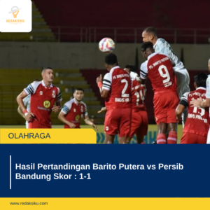 Hasil Pertandingan Barito Putera vs Persib Bandung Skor : 1-1