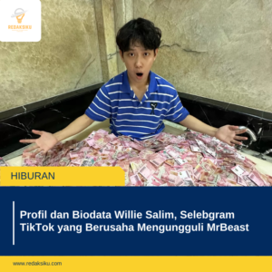 Profil dan Biodata Willie Salim, Selebgram TikTok yang Berusaha Mengungguli MrBeast 1 Profil dan Biodata Willie Salim, Selebgram TikTok yang Berusaha Mengungguli MrBeast