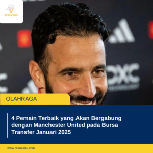 4 Pemain Terbaik yang Akan Bergabung dengan Manchester United pada Bursa Transfer Januari 2025