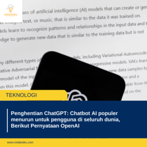 Penghentian ChatGPT: Chatbot AI populer menurun untuk pengguna di seluruh dunia, Berikut Pernyataan OpenAI 1 Penghentian ChatGPT: Chatbot AI populer menurun untuk pengguna di seluruh dunia, Berikut Pernyataan OpenAI