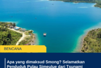 Apa yang dimaksud Smong? Selamatkan Penduduk Pulau Simeulue dari Tsunami Aceh 2004