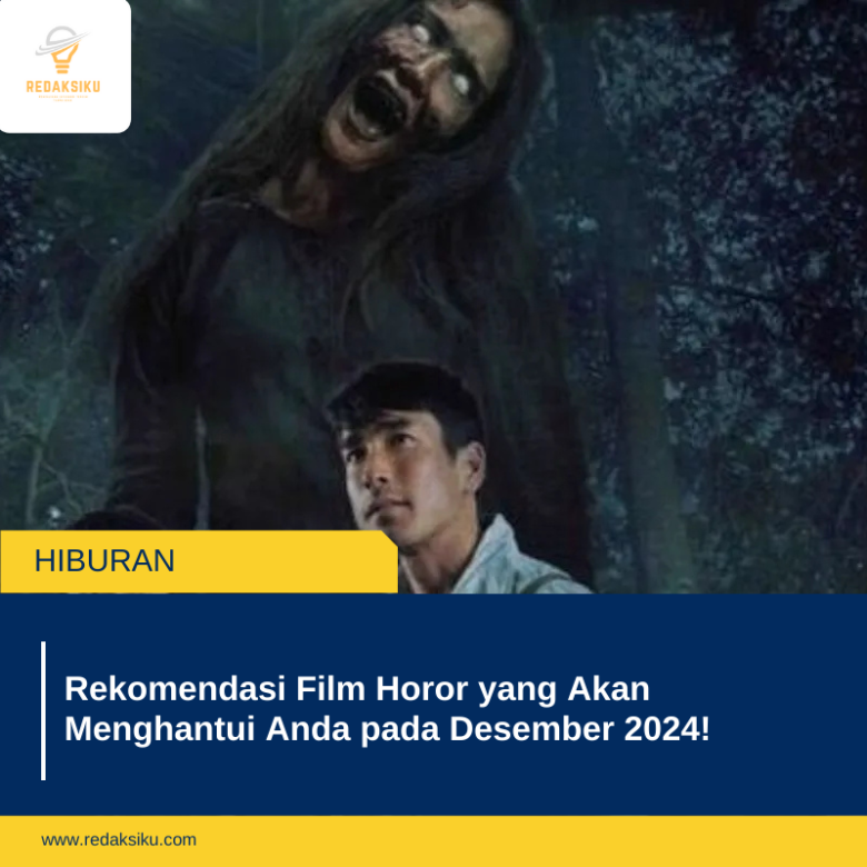 Rekomendasi Film Horor Yang Akan Menghantui Anda Pada Desember