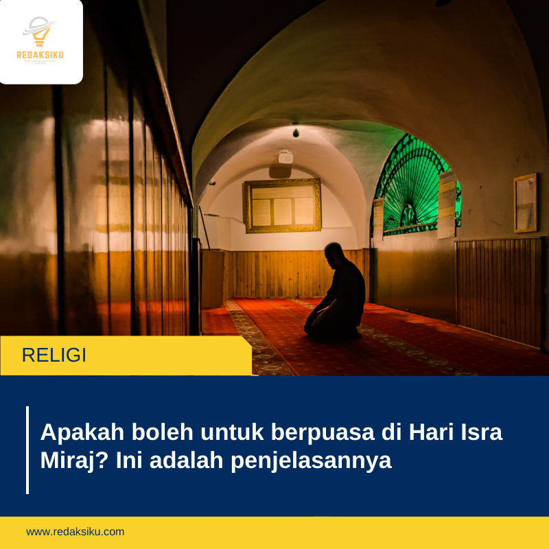 Apakah boleh untuk berpuasa di Hari Isra Miraj? Ini adalah penjelasannya