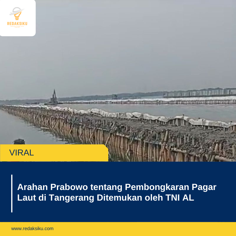 Arahan Prabowo tentang Pembongkaran Pagar Laut di Tangerang Ditemukan oleh TNI AL