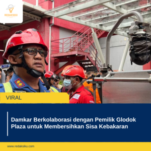 Damkar Berkolaborasi dengan Pemilik Glodok Plaza untuk Membersihkan Sisa Kebakaran