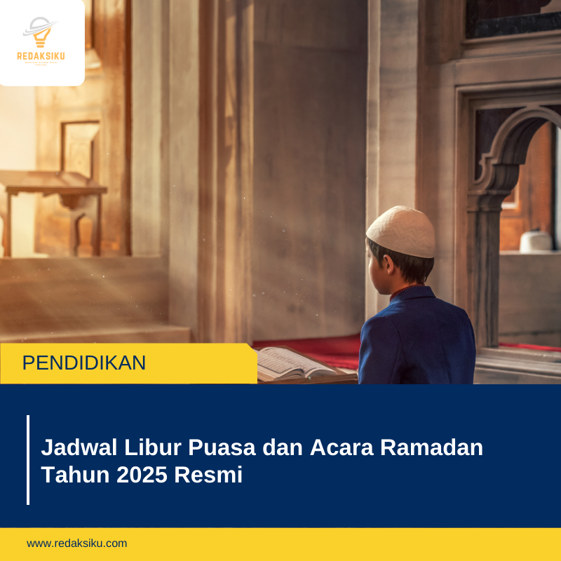 Jadwal Libur Puasa dan Acara Ramadan Tahun 2025 Resmi