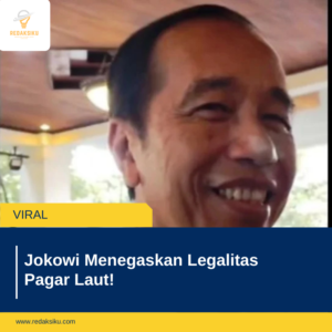 Jokowi Menegaskan Legalitas Pagar Laut! 1 Jokowi Menegaskan Legalitas Pagar Laut!