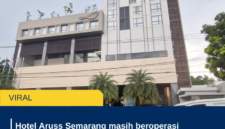 Hotel Aruss Semarang masih beroperasi meskipun telah disita karena dugaan pencucian uang dari perjudian online