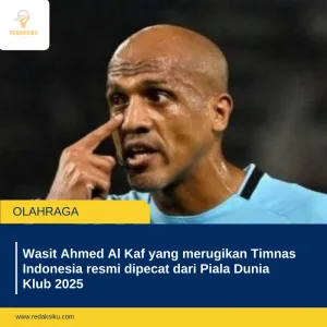 Wasit Ahmed Al Kaf yang merugikan Timnas Indonesia resmi dipecat dari Piala Dunia Klub 2025