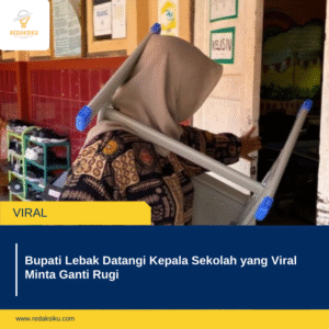 Bupati Lebak Datangi Kepala Sekolah yang Viral Minta Ganti Rugi