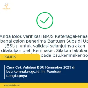 Cara Cek Validasi BSU Kemnaker 2025 di bsu.kemnaker.go.id, Ini Panduan Lengkapnya 1 Cara Cek Validasi BSU Kemnaker 2025 di bsu.kemnaker.go.id, Ini Panduan Lengkapnya