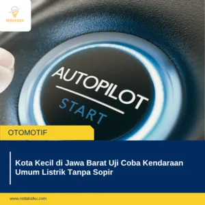Kota Kecil di Jawa Barat Uji Coba Kendaraan Umum Listrik Tanpa Sopir