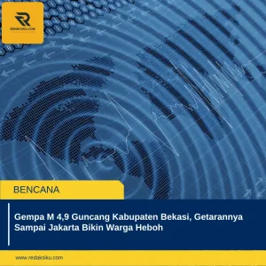 Gempa M 4,9 Guncang Kabupaten Bekasi, Getarannya Sampai Jakarta Bikin Warga Heboh 1 Gempa M 4,9 Guncang Kabupaten Bekasi, Getarannya Sampai Jakarta Bikin Warga Heboh