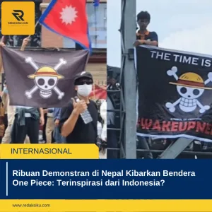 Ribuan Demonstran di Nepal Kibarkan Bendera One Piece: Terinspirasi dari Indonesia? 1 Ribuan Demonstran di Nepal Kibarkan Bendera One Piece: Terinspirasi dari Indonesia?