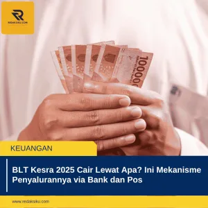 BLT Kesra 2025 Cair Lewat Apa? Ini Mekanisme Penyalurannya via Bank dan Pos 1 BLT Kesra 2025 Cair Lewat Apa? Ini Mekanisme Penyalurannya via Bank dan Pos