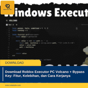 Download Roblox Executor PC Volcano + Bypass Key: Fitur, Kelebihan, dan Cara Kerjanya Tanpa Iklan 1 Download Roblox Executor PC Volcano + Bypass Key: Fitur, Kelebihan, dan Cara Kerjanya
