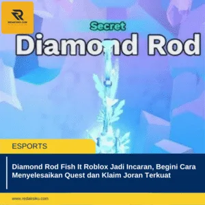 Diamond Rod Fish It Roblox Jadi Incaran, Begini Cara Menyelesaikan Quest dan Klaim Joran Terkuat 1 Diamond Rod Fish It Roblox Jadi Incaran, Begini Cara Menyelesaikan Quest dan Klaim Joran Terkuat