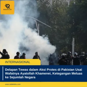Delapan Tewas dalam Aksi Protes di Pakistan Usai Wafatnya Ayatollah Khamenei, Ketegangan Meluas ke Sejumlah Negara 1 Delapan Tewas dalam Aksi Protes di Pakistan Usai Wafatnya Ayatollah Khamenei, Ketegangan Meluas ke Sejumlah Negara