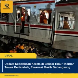 Update Kecelakaan Kereta di Bekasi Timur: Korban Tewas Bertambah, Evakuasi Masih Berlangsung 1 Update Kecelakaan Kereta di Bekasi Timur: Korban Tewas Bertambah, Evakuasi Masih Berlangsung
