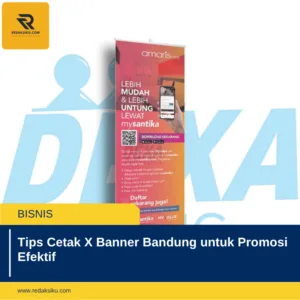 Tips Cetak X Banner Bandung untuk Promosi Efektif 10 Tips Cetak X Banner Bandung untuk Promosi Efektif