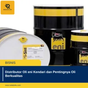 Distributor Oli eni Kendari dan Pentingnya Oli Berkualitas