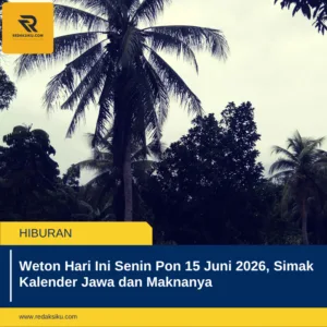 Weton Hari Ini Senin Pon 15 Juni 2026, Simak Kalender Jawa dan Maknanya 1 Weton Hari Ini Senin Pon 15 Juni 2026, Simak Kalender Jawa dan Maknanya