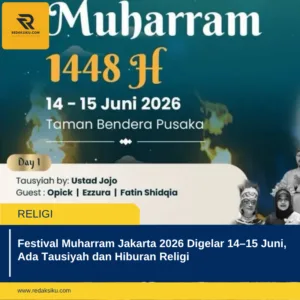 Festival Muharram Jakarta 2026 Digelar 14–15 Juni, Ada Tausiyah dan Hiburan Religi