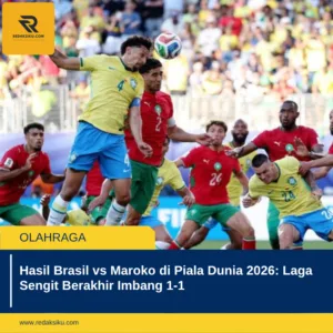 Hasil Brasil vs Maroko di Piala Dunia 2026: Laga Sengit Berakhir Imbang 1-1 1 Hasil Brasil vs Maroko di Piala Dunia 2026: Laga Sengit Berakhir Imbang 1-1